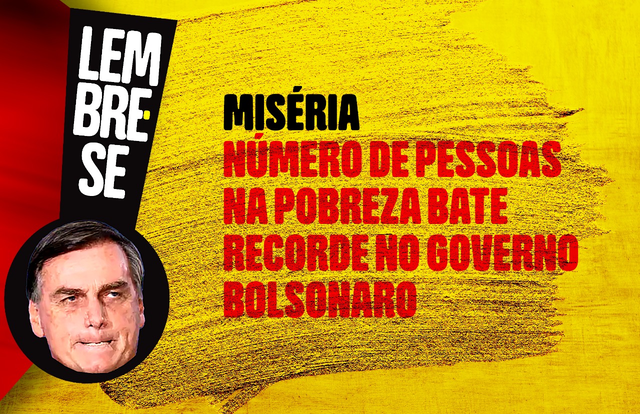 Número de pessoas na pobreza bate recorde no Governo Bolsonaro